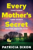 Every Mother's Secret 1807342158 Book Cover
