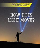 How Does Light Move? 1502637790 Book Cover