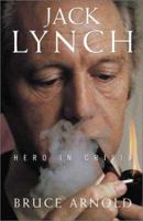 Jack Lynch: Hero in Crisis 1903582067 Book Cover