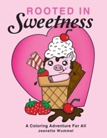 Rooted in Sweetness 0998215244 Book Cover