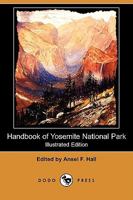 Handbook Of Yosemite National Park - 1st Edition 1409971198 Book Cover
