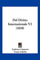Del Diritto Internazionale V2 (1858) 1160857822 Book Cover