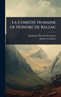La ComÃ(c)die Humaine of HonorÃ(c) De Balzac (French Edition) 1023728389 Book Cover