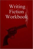 Writing Fiction Workbook 1847282504 Book Cover