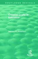 Creative Crafts in Education 1138394513 Book Cover