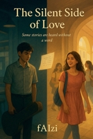 The Silent Side of Love B0FBRBSQTG Book Cover