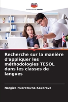 Recherche sur la manière d'appliquer les méthodologies TESOL dans les classes de langues (French Edition) 6208366054 Book Cover