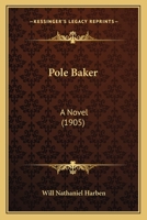Pole Baker 1164928058 Book Cover
