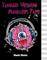 Standard Wirebound Manuscript Paper Blank Sheet: Blank Sheet Music_ 13 boards for writing music (Notebook for Musicians) 1691084468 Book Cover