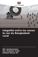 Inégalité entre les sexes: le cas du Bangladesh rural (French Edition) 6202593091 Book Cover