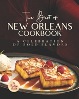 The Best of New Orleans Cookbook: A Celebration of Bold Flavors B0BCS36Z5G Book Cover