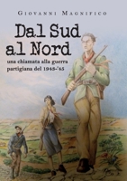 Dal sud al nord una chiamata alla guerra partigiana del 1943-'45 8831600877 Book Cover