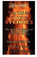 They Told Me Their Stories 0977968804 Book Cover