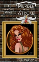 Murder by the Stroke (Fiona Quinn Mysteries) B0CKS5KD9F Book Cover