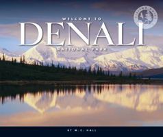 Welcome to Denali National Park (Visitor Guides) 1592966950 Book Cover