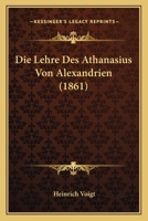 Die Lehre des Athanasius von Alexandrien 1166772640 Book Cover