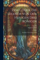 Zeno, Oder, Die Legende Von Den Heiligen Drei Königen: Ancelmus, Vom Leiden Christi 102171674X Book Cover