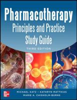 Pharmacotherapy Principles and Practice Study Guide 0071843965 Book Cover