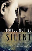 I Will Not Be Silent 1608444333 Book Cover