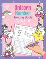 Unicorn Number Tracing Book Ages 3 - 5: Trace Numbers Practice Book for Preschoolers | Magical Math Learning Workbook for Kindergarten and Pre K Girls B08HGPPMMQ Book Cover