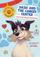 Dash and the Cancer Center: Learning about Leukemia B0BPY4TSCZ Book Cover