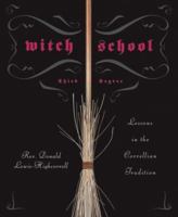 Witch School Third Degree: Lessons in the Correllian Tradition (Witch School) 0738713031 Book Cover