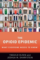 The Opioid Epidemic 0190916028 Book Cover