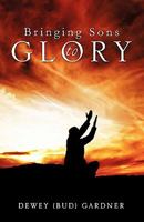 Bringing Son's to Glory 1612155707 Book Cover