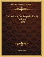 Ein Lied Aus Der Tragodie Konig Oedipus (1883) 1168299993 Book Cover