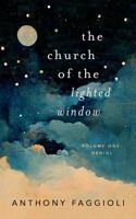 The Church of The Lighted Window: Volume One - Denial 1733101861 Book Cover