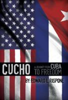 Cucho Journey from Cuba to Freedom 193372532X Book Cover