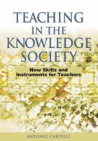 Teaching in the Knowledge Society: New Skills and Instruments for Teachers 1591409535 Book Cover