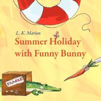 Summer Holiday with Funny Bunny 1466964758 Book Cover