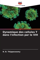 Dynamique des cellules T dans l'infection par le VIH (French Edition) 6207548051 Book Cover