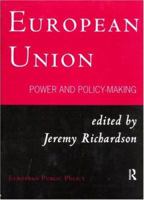 European Union: Power and Policy-Making 0415129176 Book Cover