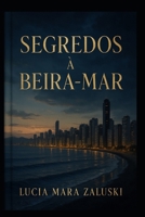 SEGREDOS À BEIRA-MAR (Portuguese Edition) B0FBGV6GBQ Book Cover