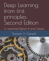 Deep Learning from first principles: In vectorized Python, R and Octave 1791596177 Book Cover