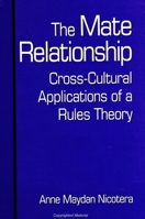 The Mate Relationship: Cross-Cultural Applications of a Rules Theory (Suny Series, Human Communication Processes) 0590334042 Book Cover