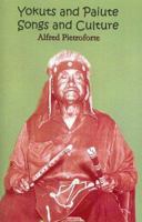 Yokuts and Paiute Songs and Culture with CD (Audio) 0879612746 Book Cover