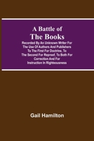 A battle of the books / recorded by an unknown writer for the use of authors and publishers ... 9354593356 Book Cover