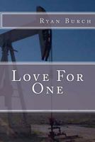 Love For One. 1468121693 Book Cover