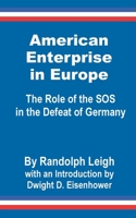 American Enterprise In Europe: The Role Of The Sos In The Defeat Of Germany 089875948X Book Cover