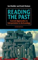 Reading the Past: Current Approaches to Interpretation in Archaeology 0521409578 Book Cover