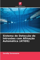 Sistema de Detecção de Intrusões com Afinação Automática (ATIDS) 6209902960 Book Cover