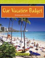 Using Decimals to Plan Our Vacation 0743908783 Book Cover