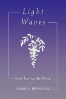 Light Waves: Fine Tuning the Mind (Latitude 20 Books (Paperback)) 0824823788 Book Cover