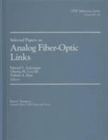 Selected Papers on Analog Fiber-Optic Links (SPIE Milestone Series) 0819429457 Book Cover