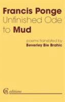 Unfinished Ode to Mud: Poems 0955728568 Book Cover