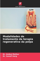 Modalidades de tratamento da terapia regenerativa da polpa (Portuguese Edition) 6209565700 Book Cover