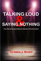 Talking Loud and Saying Nothing 1312614064 Book Cover